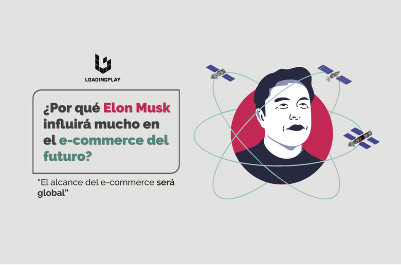 ¿Por qué Elon Musk influirá mucho en el e-commerce del futuro?